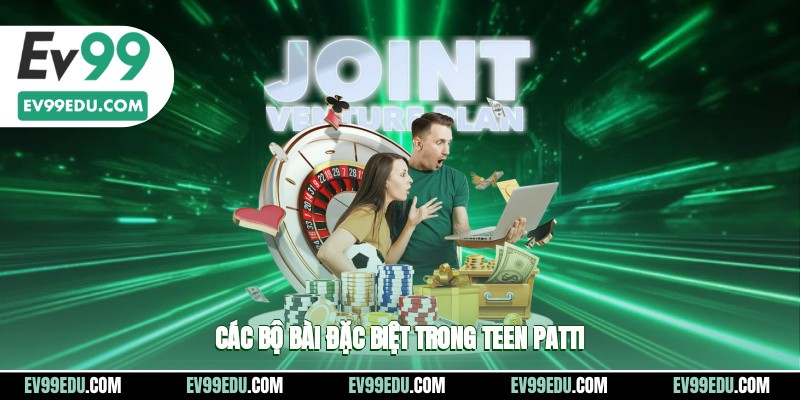 Các bộ bài đặc biệt trong Teen Patti